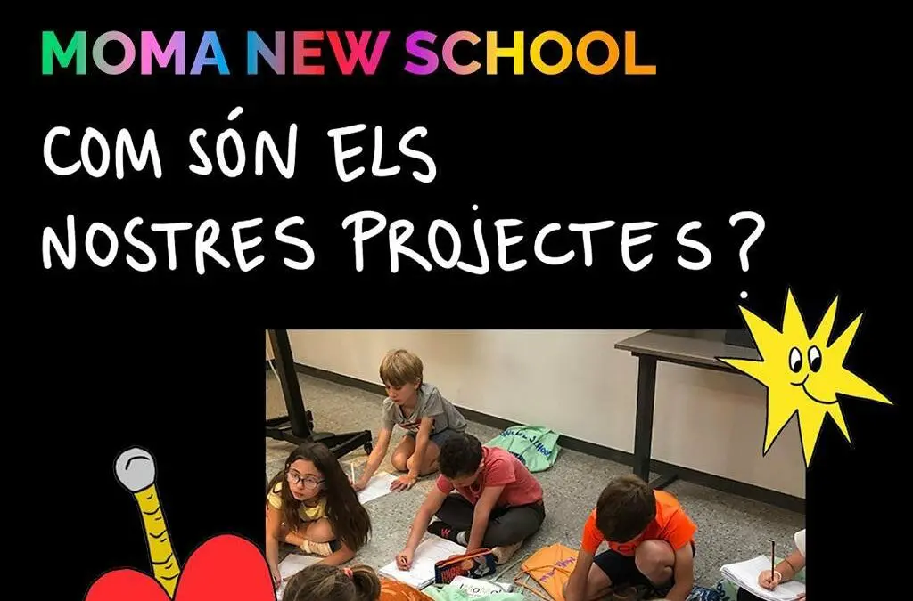 Moma New School - Matrícula oberta per tutti! - que son els projecte